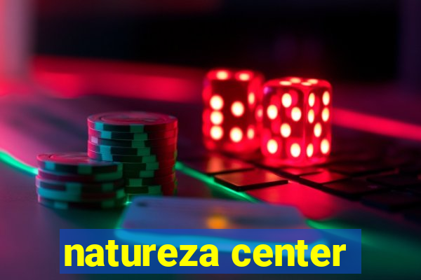 natureza center